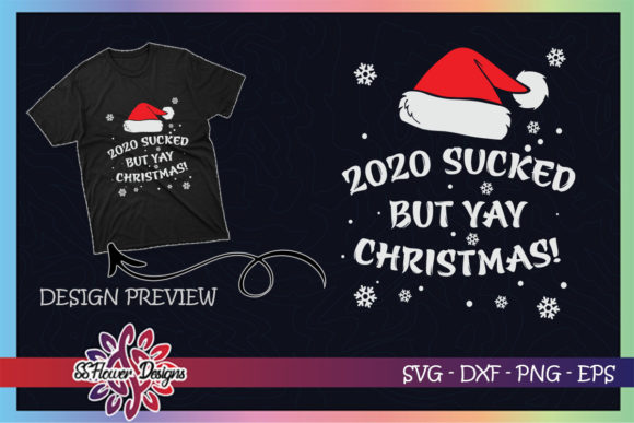 2020 Sucked but Yay Christmas Santa Hat: Graphics & T-Shirt Designs Review