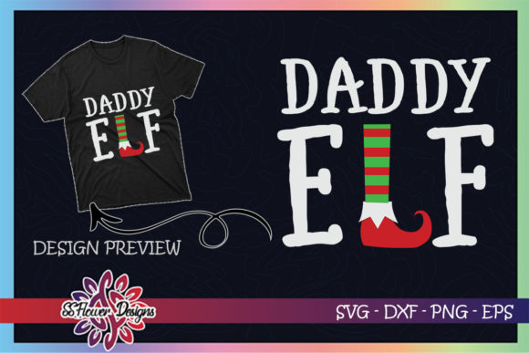 Daddy ELF Christmas Graphics for T-Shirt Designs