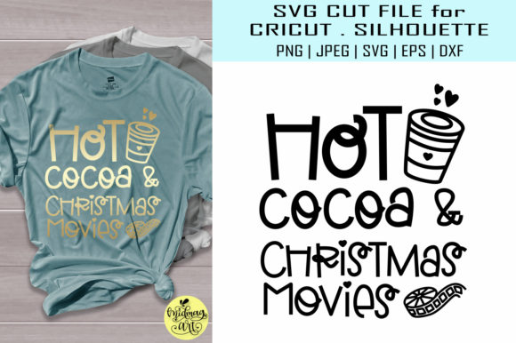 Hot Cocoa and Christmas Movies Graphics & T-Shirt Designs
