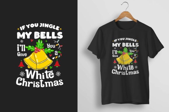 If You Jingle My Bells Funny T-Shirt