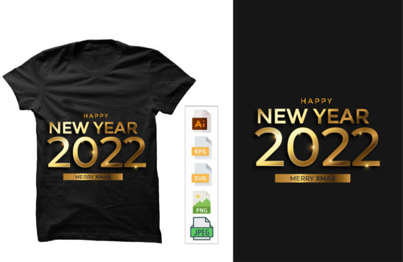 New Year 2022 T-shirt Design: Graphics & Print Templates Review